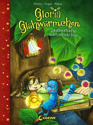 cover image of Gloria Glühwürmchen (Band 3)--Zauberhafte Glitzernächte